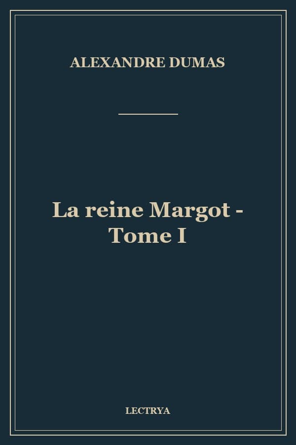 La reine Margot - Tome I