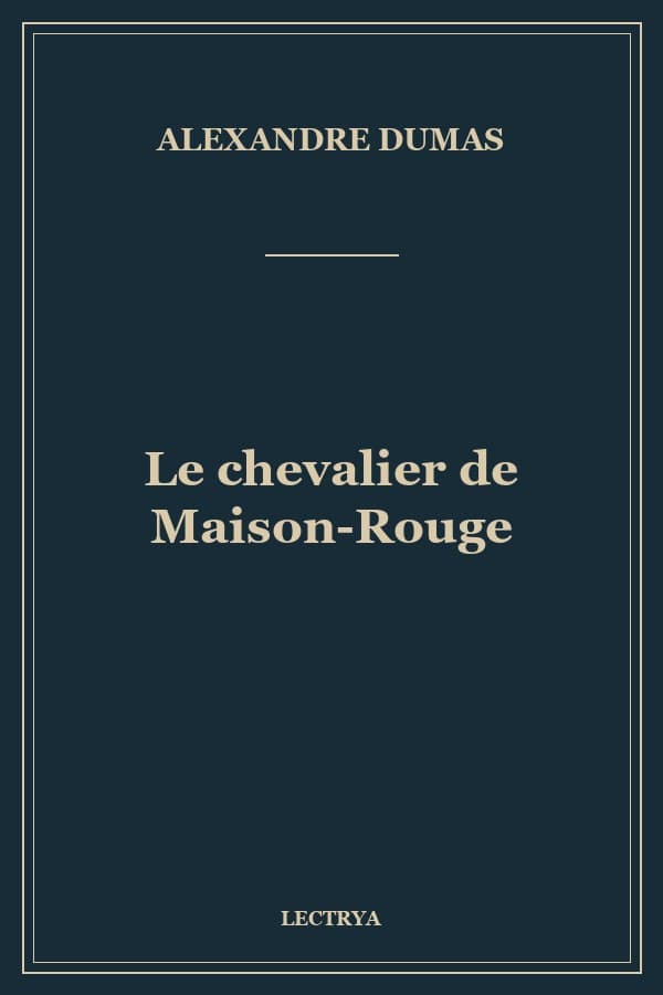 Le chevalier de Maison-Rouge