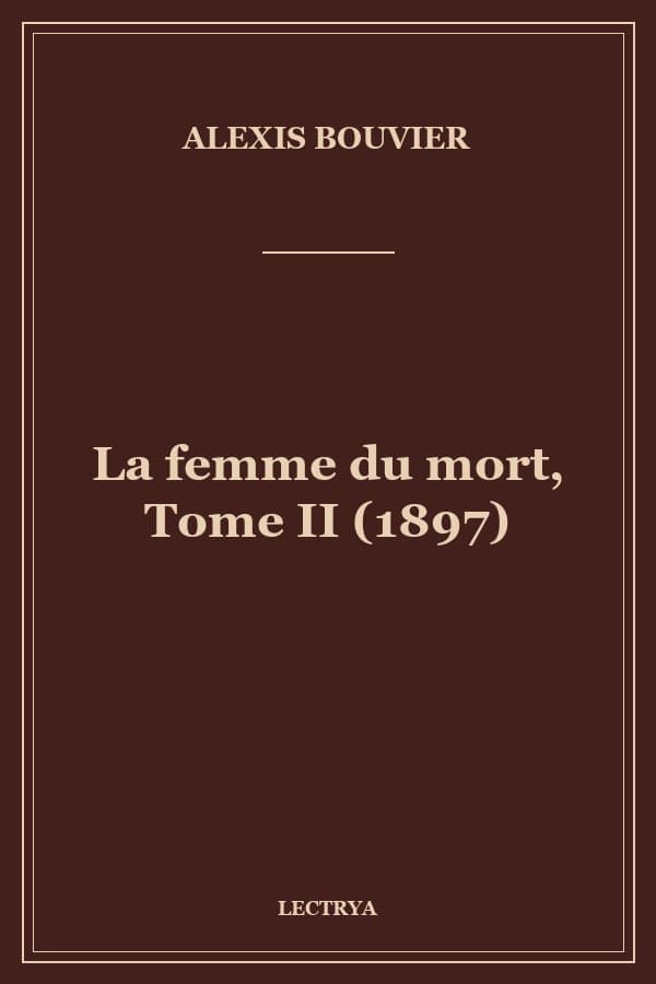 La femme du mort, Tome II (1897)