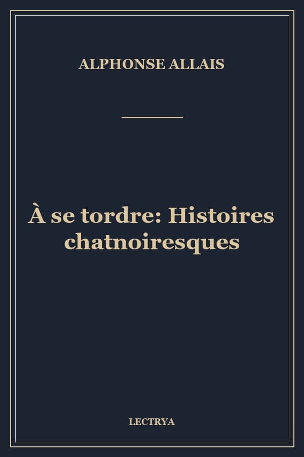 À se tordre: Histoires chatnoiresques