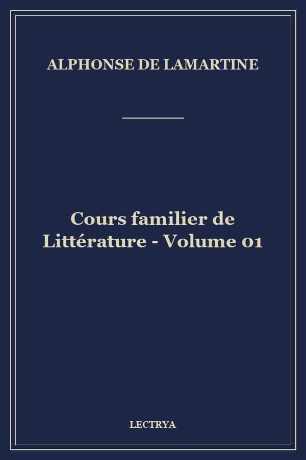 Cours familier de Littérature - Volume 01