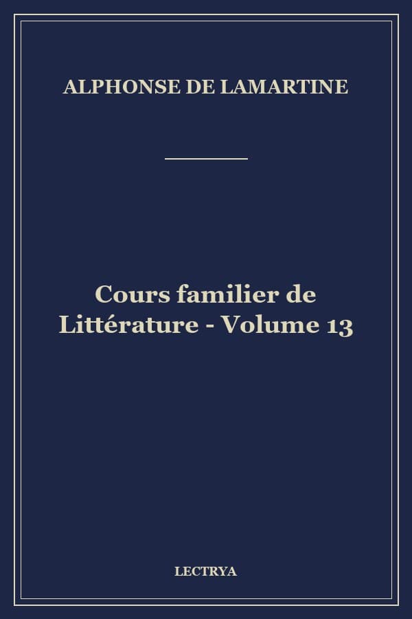 Cours familier de Littérature - Volume 13