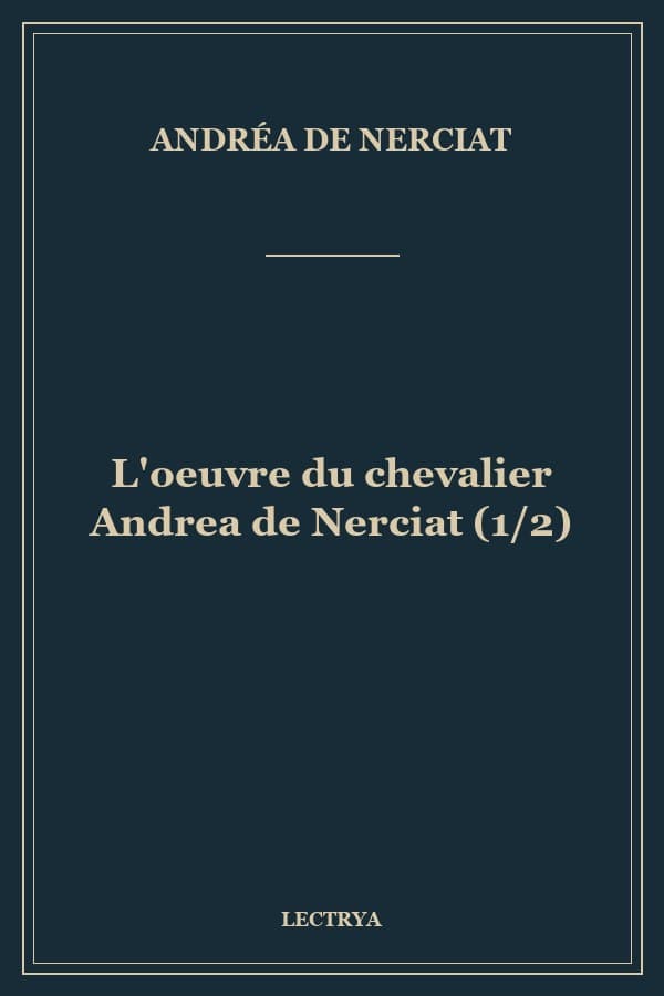 L'oeuvre du chevalier Andrea de Nerciat (1/2)