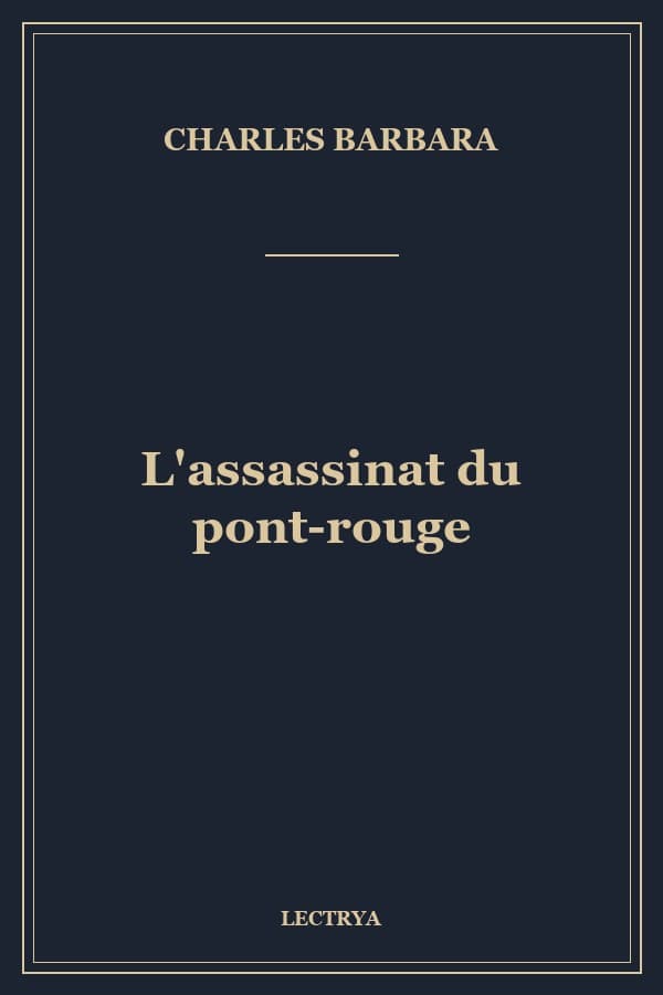 L'assassinat du pont-rouge