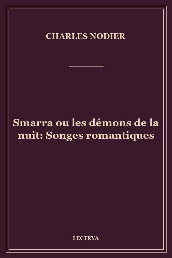 Smarra ou les démons de la nuit: Songes romantiques