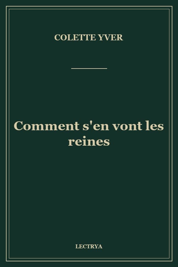 Comment s'en vont les reines