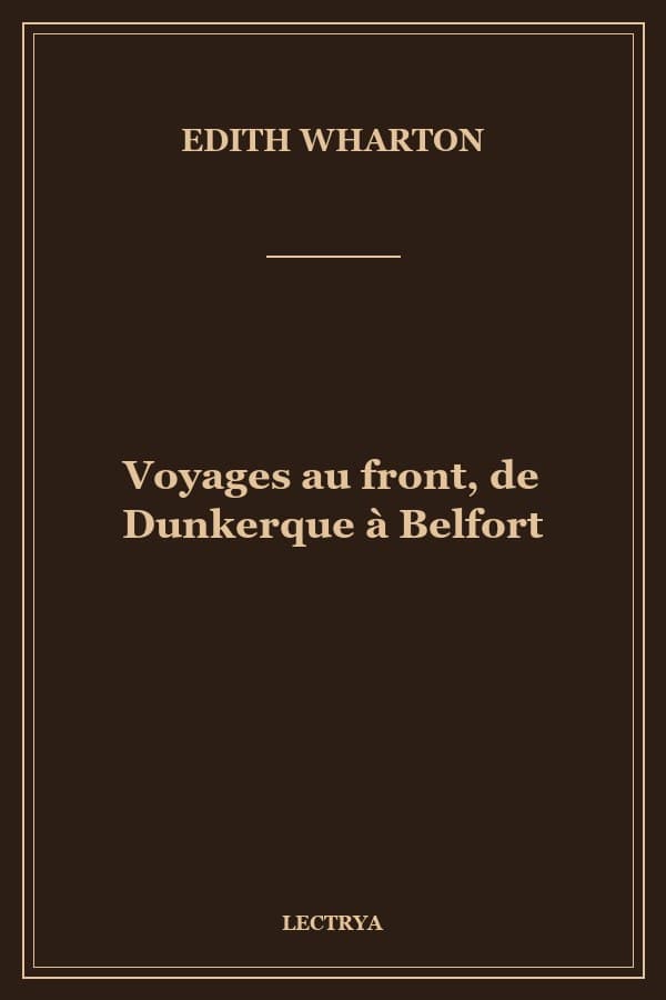 Voyages au front, de Dunkerque à Belfort