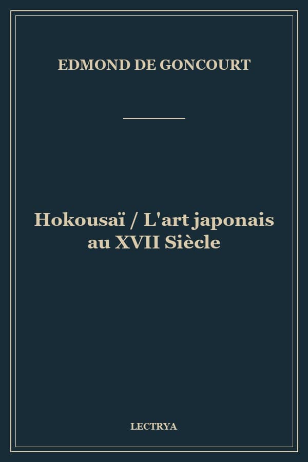 Hokousaï / L'art japonais au XVII Siècle