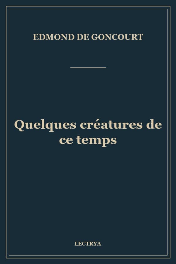 Quelques créatures de ce temps