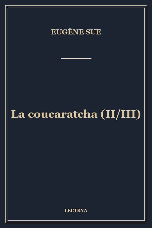 La coucaratcha (II/III)