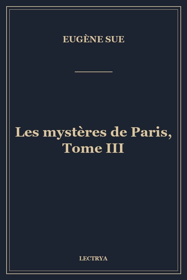 Les mystères de Paris, Tome III