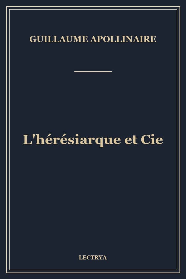 L'hérésiarque et Cie