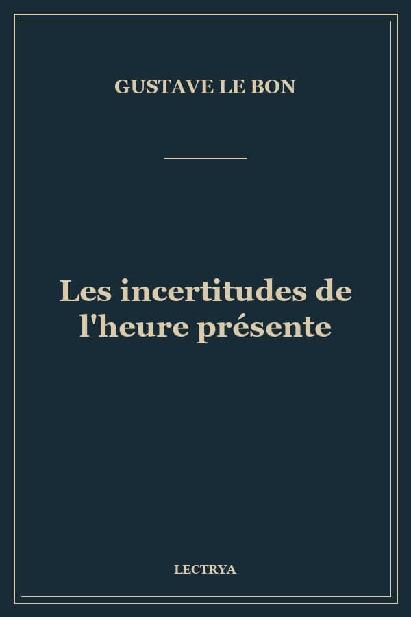 Les incertitudes de l'heure présente