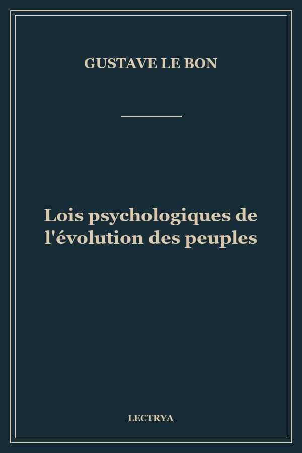 Lois psychologiques de l'évolution des peuples