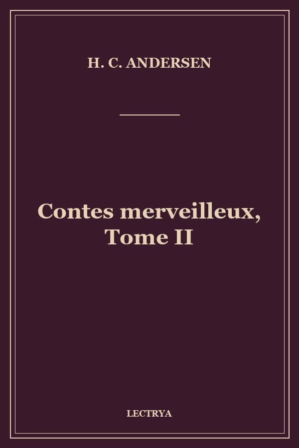 Contes merveilleux, Tome II