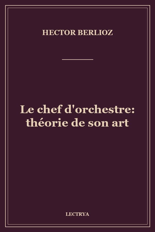 Le chef d'orchestre: théorie de son art