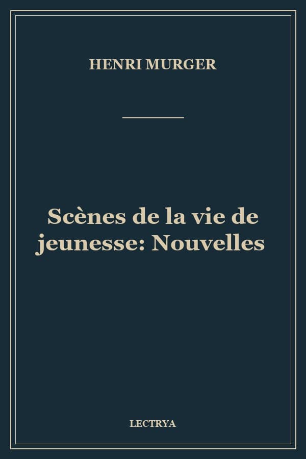 Scènes de la vie de jeunesse: Nouvelles