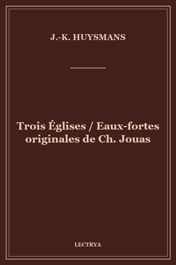 Trois Églises / Eaux-fortes originales de Ch. Jouas