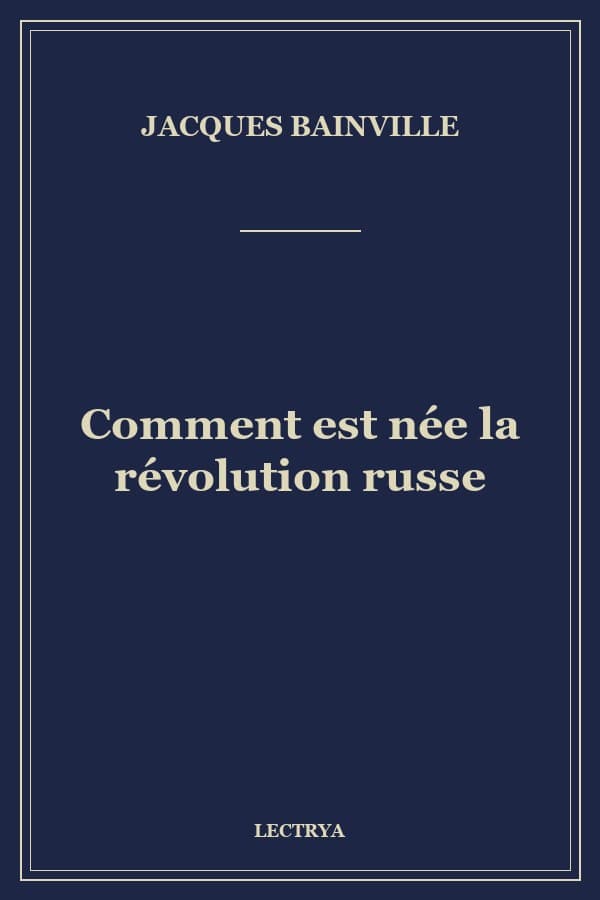 Comment est née la révolution russe