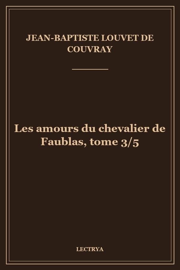 Les amours du chevalier de Faublas, tome 3/5