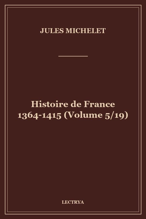 Histoire de France 1364-1415 (Volume 5/19)