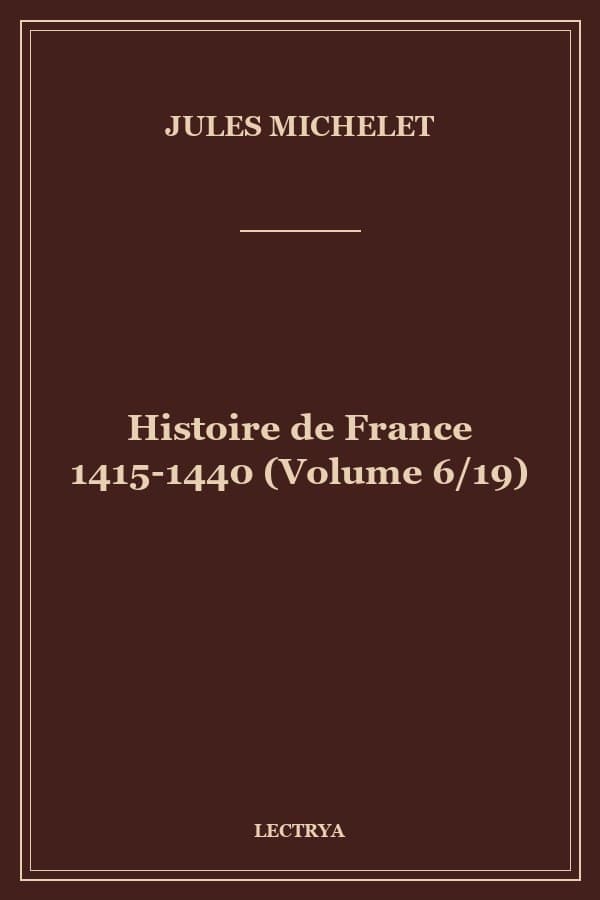 Histoire de France 1415-1440 (Volume 6/19)
