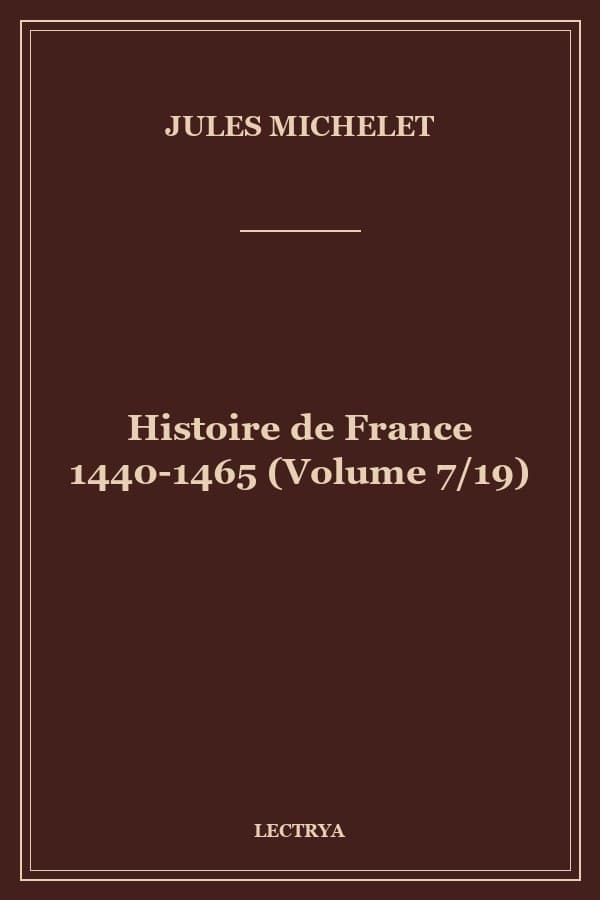 Histoire de France 1440-1465 (Volume 7/19)