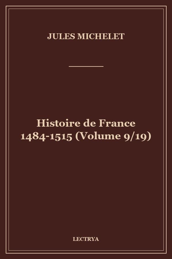 Histoire de France 1484-1515 (Volume 9/19)