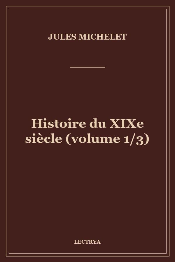 Histoire du XIXe siècle (volume 1/3)
