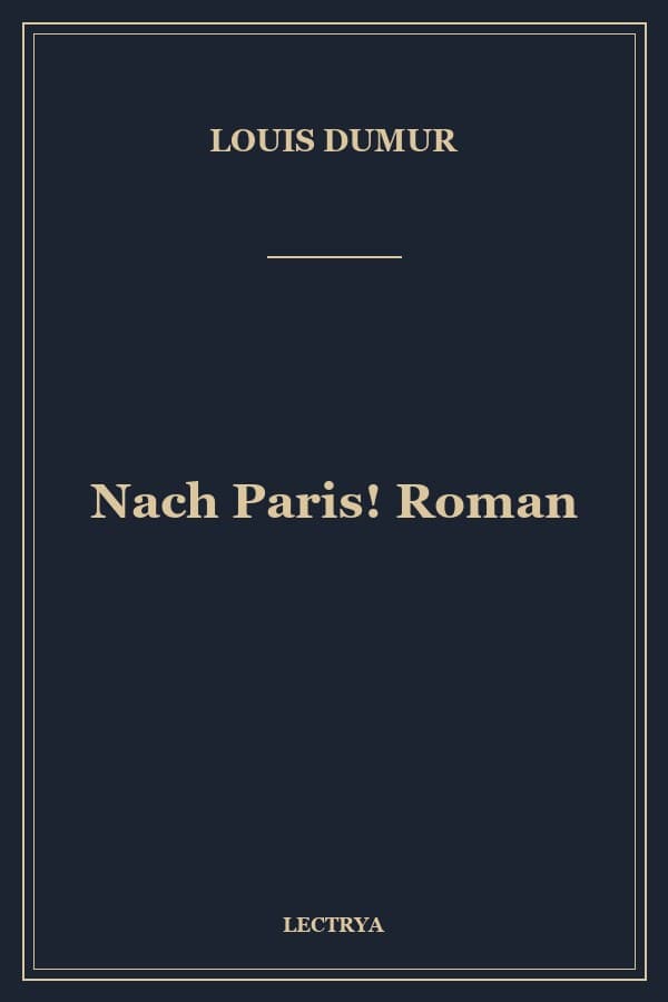 Nach Paris! Roman