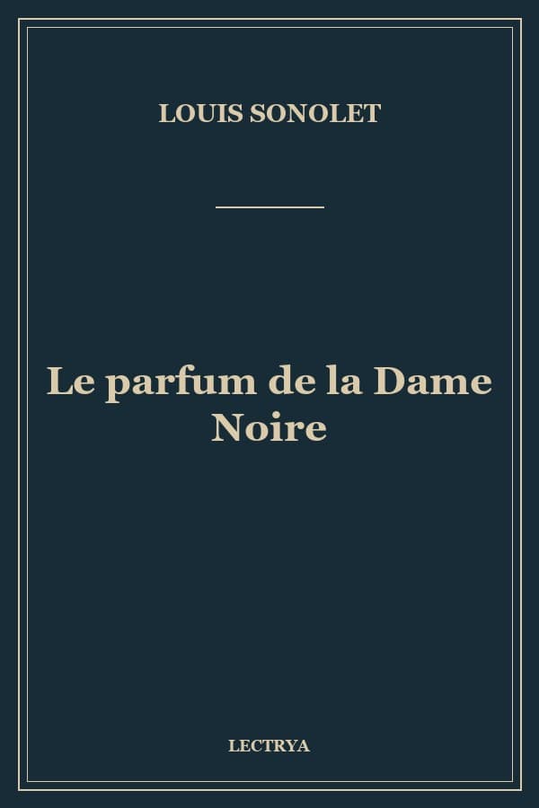 Le parfum de la Dame Noire