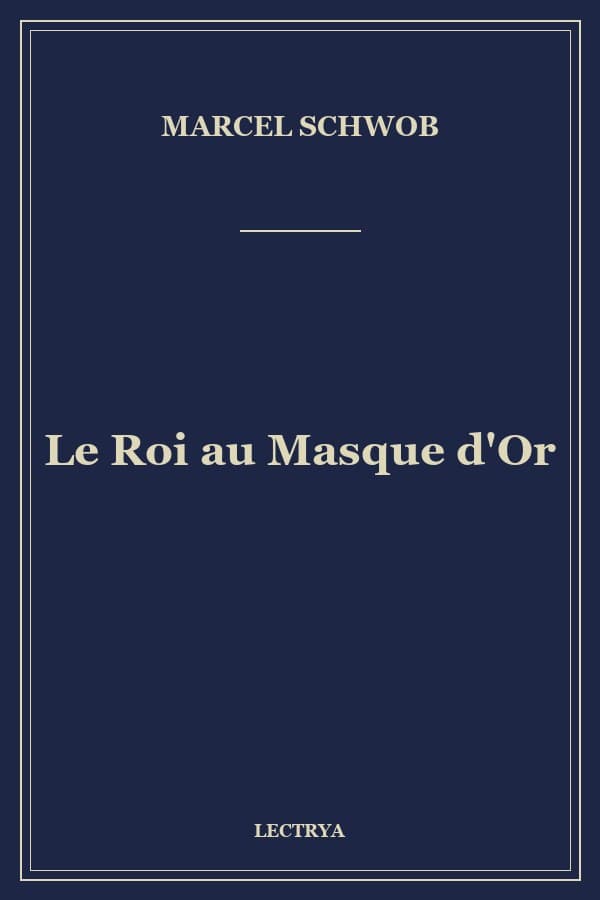 Le Roi au Masque d'Or