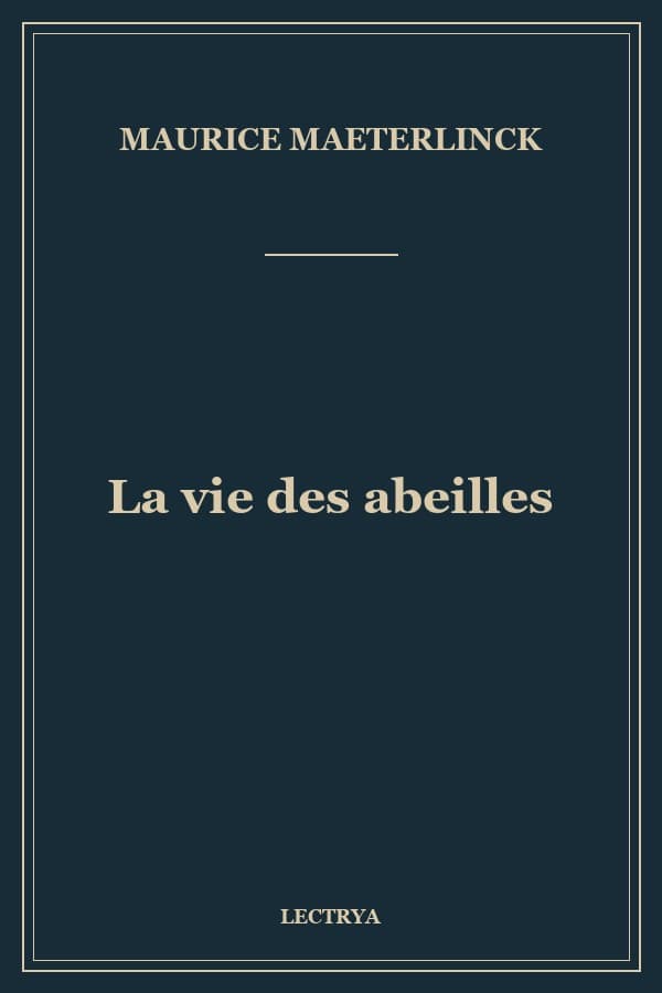 La vie des abeilles